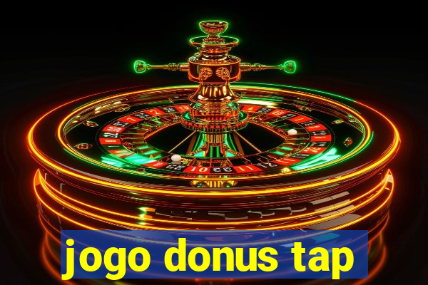 jogo donus tap